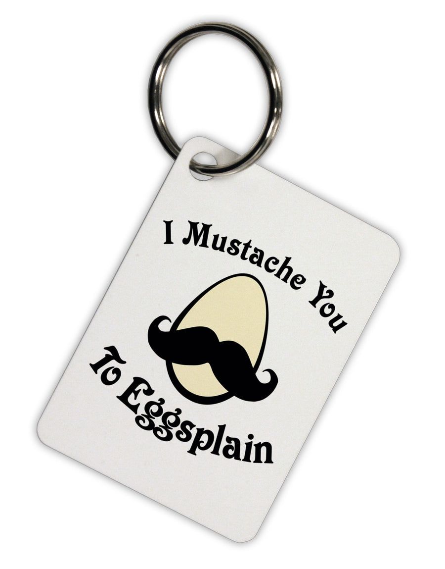 I Mustache You To Eggsplain Aluminum Keyring Tag-Keyring-TooLoud-White-Davson Sales