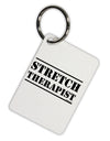 Stretch Therapist Text Aluminum Keyring Tag by TooLoud-TooLoud-White-Davson Sales