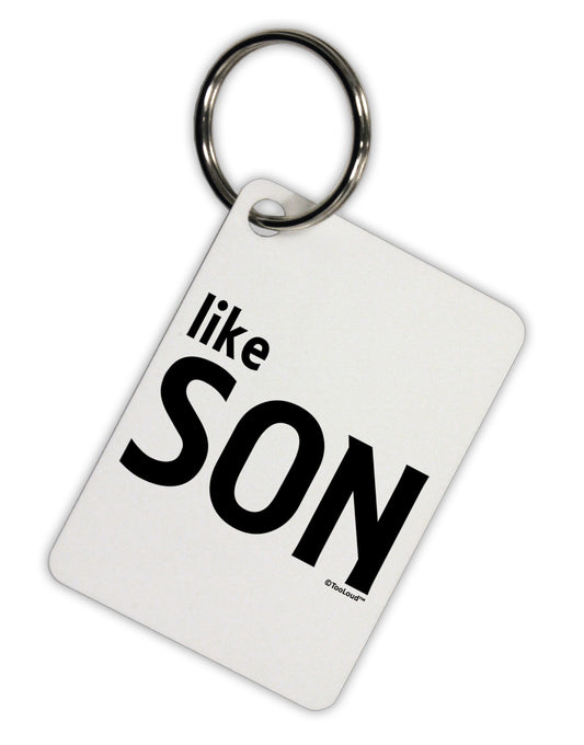 Matching Like Father Like Son Design - Like Son Aluminum Keyring Tag by TooLoud-Keyring-TooLoud-White-Davson Sales