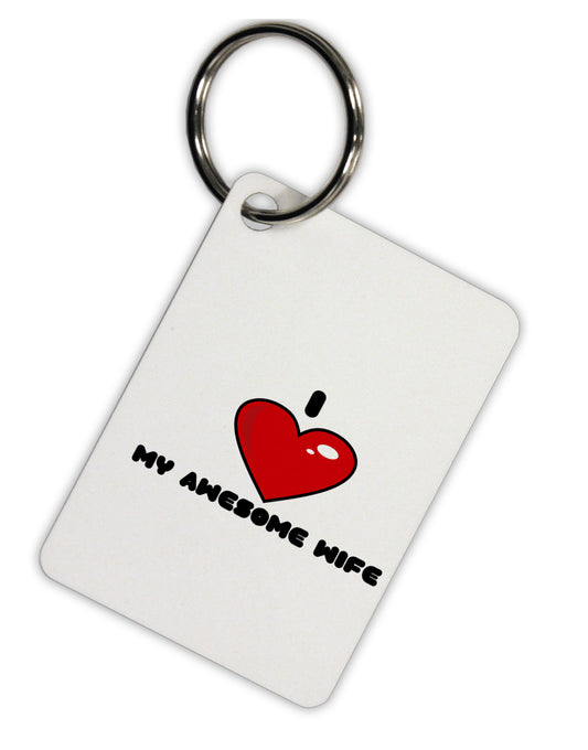 I Heart My Awesome Wife Aluminum Keyring Tag by TooLoud-TooLoud-Davson Sales