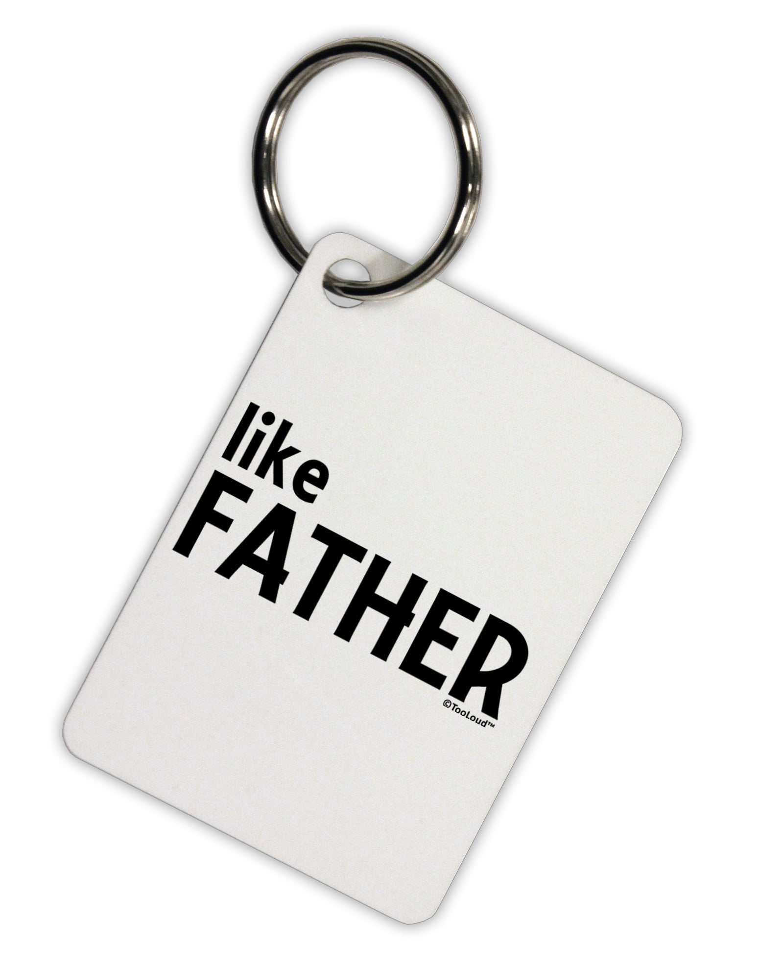 Matching Like Father Like Son Design - Like Father Aluminum Keyring Tag by TooLoud-Keyring-TooLoud-White-Davson Sales