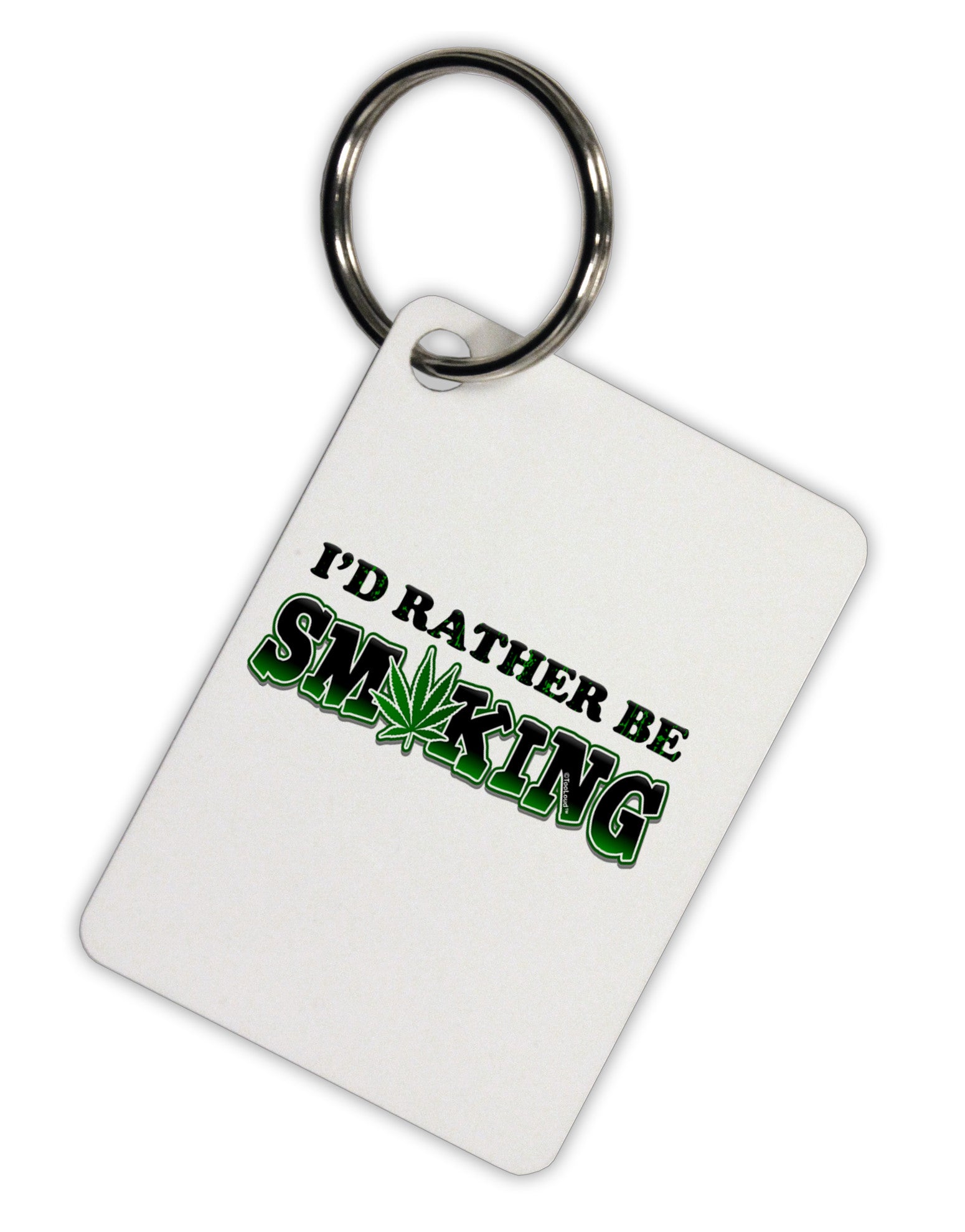 I'd Rather Be Smoking Aluminum Keyring Tag-Keyring-TooLoud-White-Davson Sales
