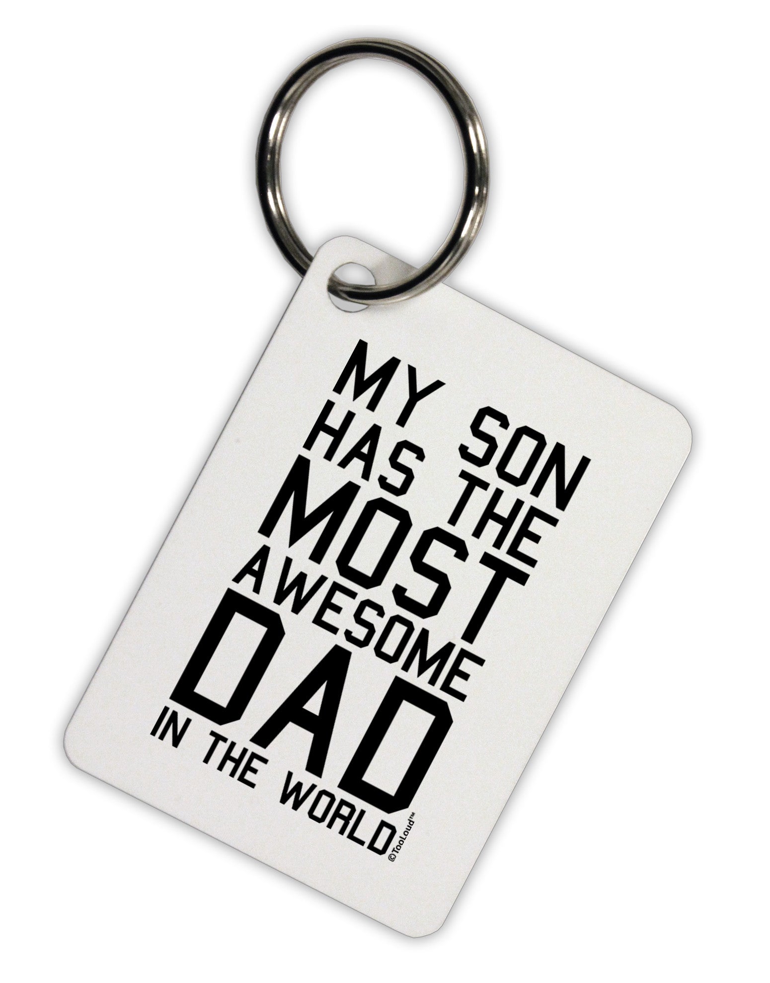 My Son Has the Most Awesome Dad in the World Aluminum Keyring Tag-Keyring-TooLoud-White-Davson Sales