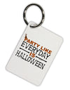 Everyday Is Halloween Aluminum Keyring Tag-Keyring-TooLoud-White-Davson Sales