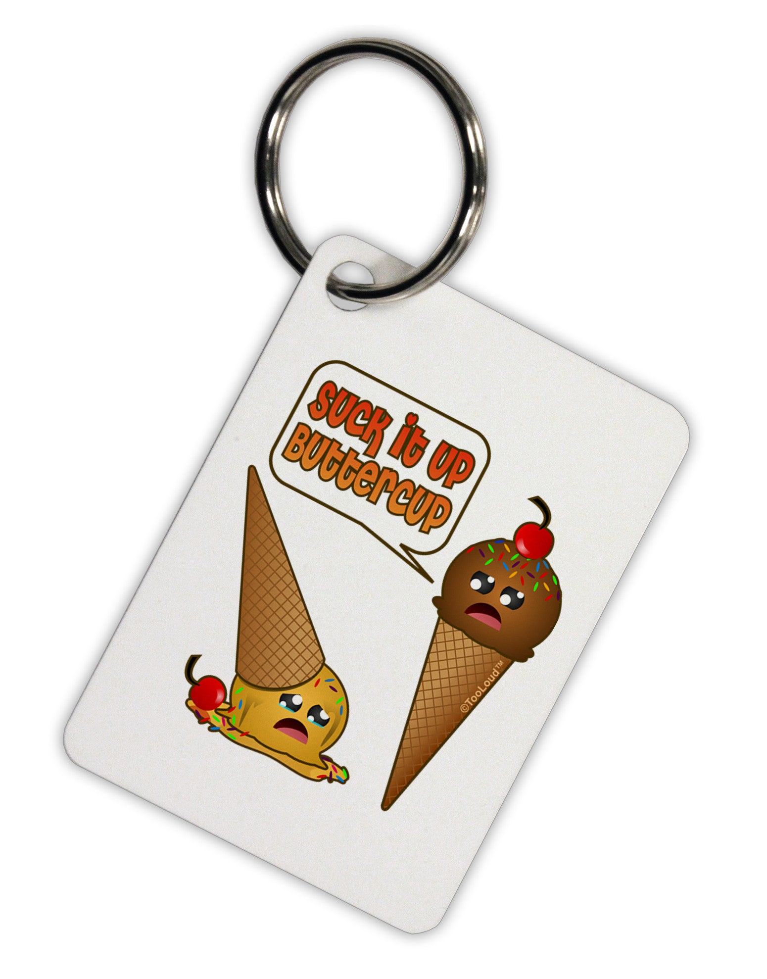 Suck It Up Buttercup Icecream Aluminum Keyring Tag-Keyring-TooLoud-White-Davson Sales