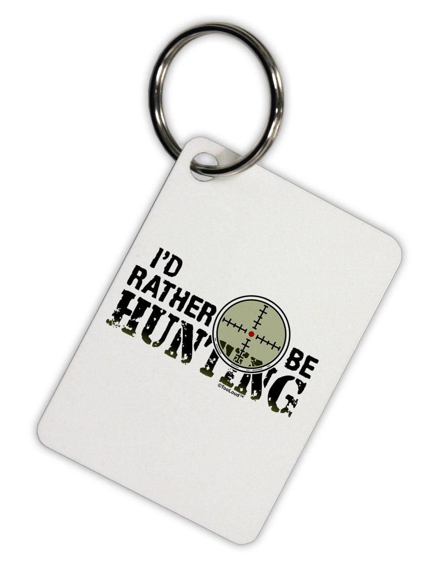 I'd Rather Be Hunting Aluminum Keyring Tag-Keyring-TooLoud-White-Davson Sales