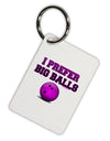 I Prefer Big Balls - Bowling Aluminum Keyring Tag-Keyring-TooLoud-White-Davson Sales