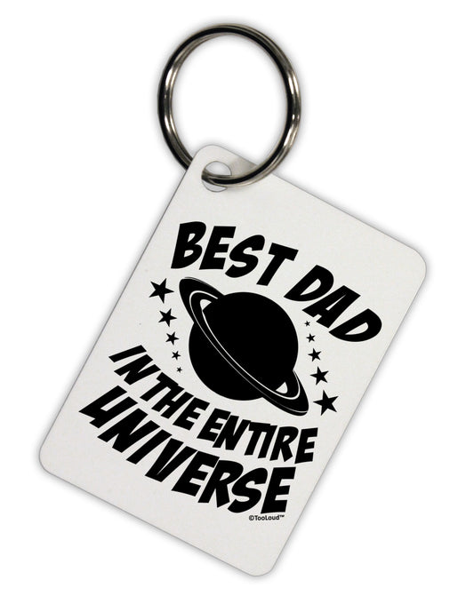 Best Dad in the Entire Universe Aluminum Keyring Tag-Keyring-TooLoud-White-Davson Sales