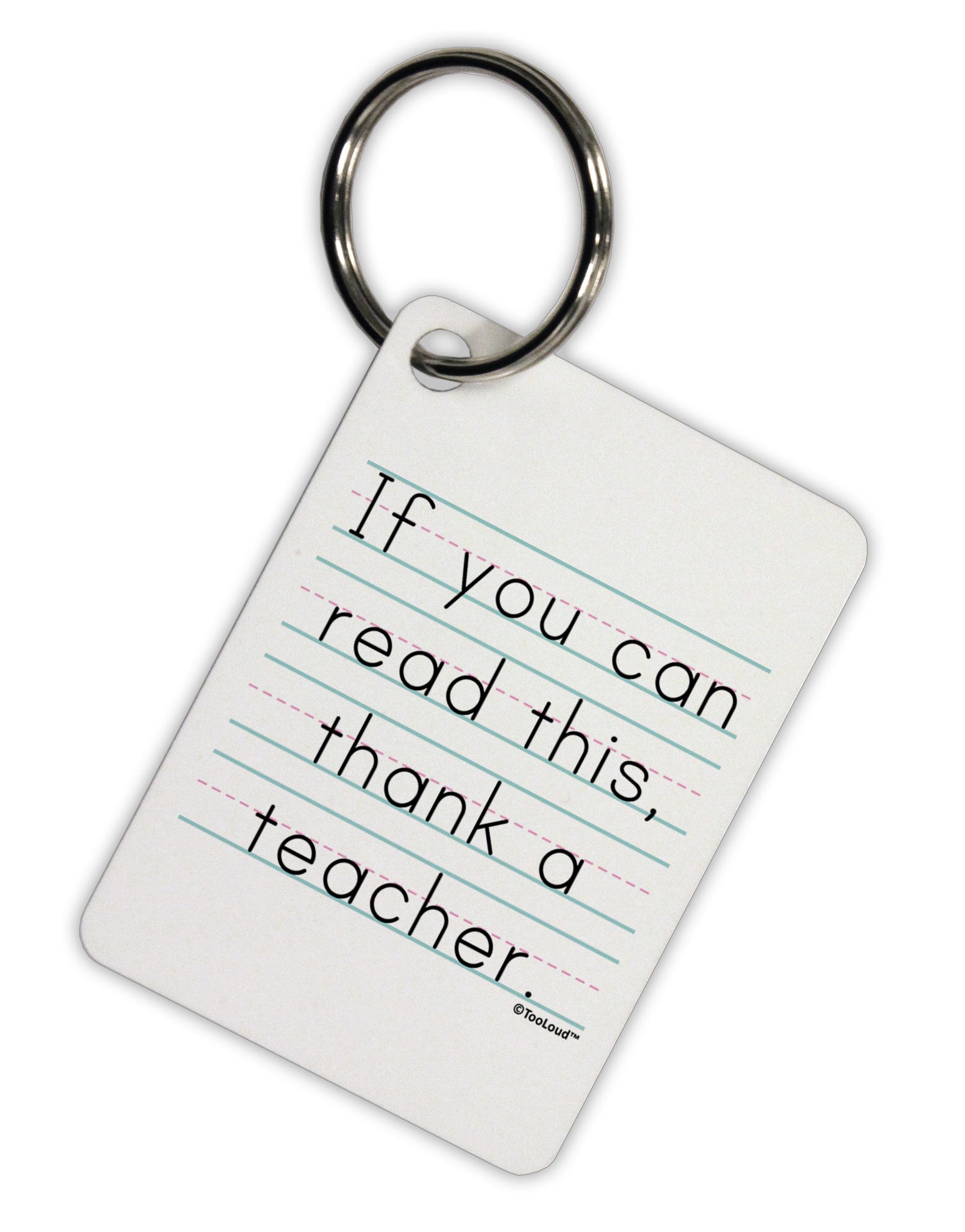 If You Can Read This - Thank a Teacher Aluminum Keyring Tag-Keyring-TooLoud-White-Davson Sales