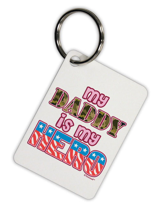My Daddy is My Hero - Armed Forces - Pink Aluminum Keyring Tag by TooLoud-Keyring-TooLoud-White-Davson Sales