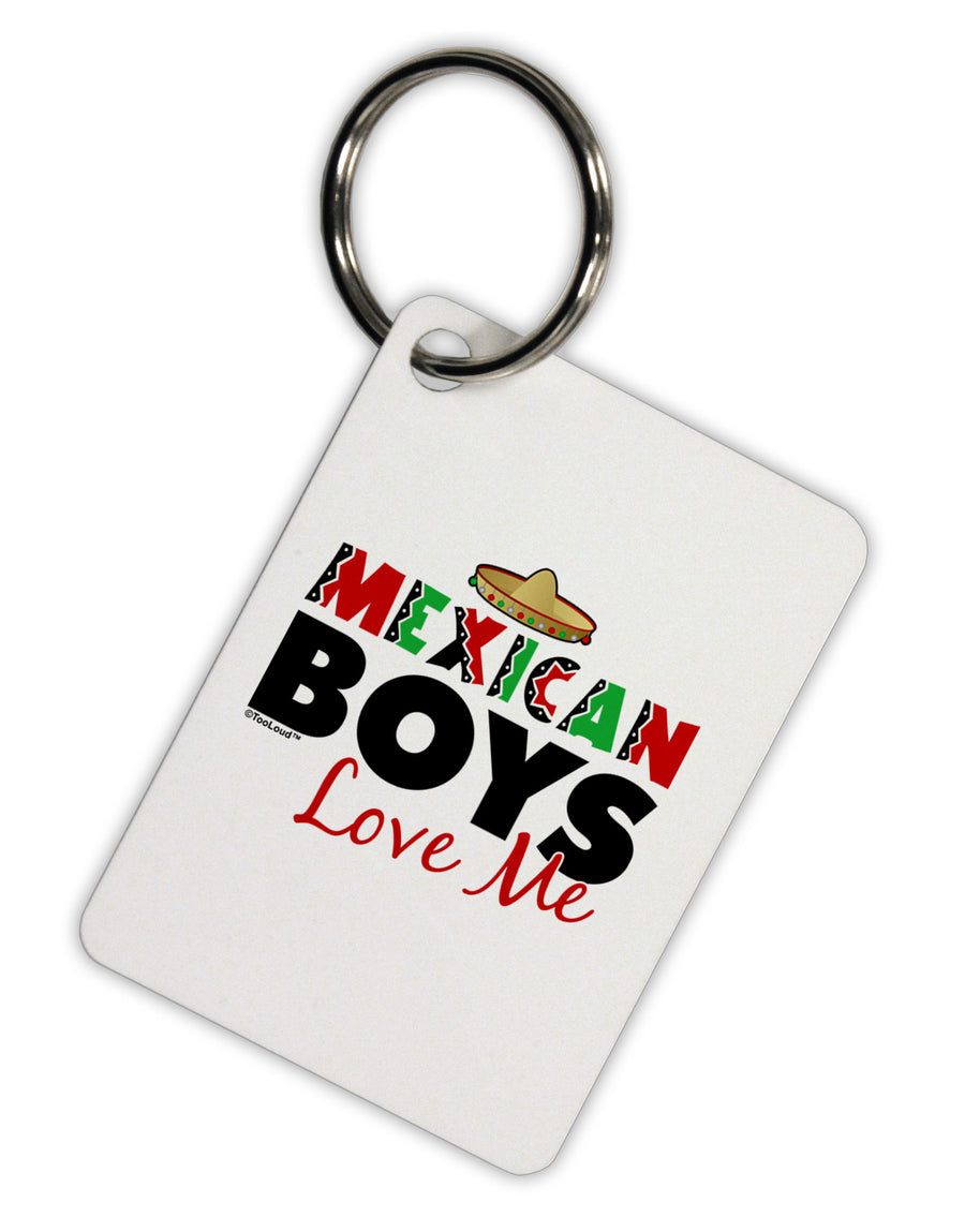 Mexican Boys Love Me Aluminum Keyring Tag-Keyring-TooLoud-White-Davson Sales