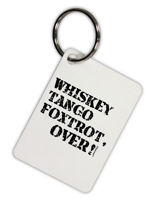 Whiskey Tango Foxtrot WTF Aluminum Keyring Tag by TooLoud-Keyring-TooLoud-White-Davson Sales