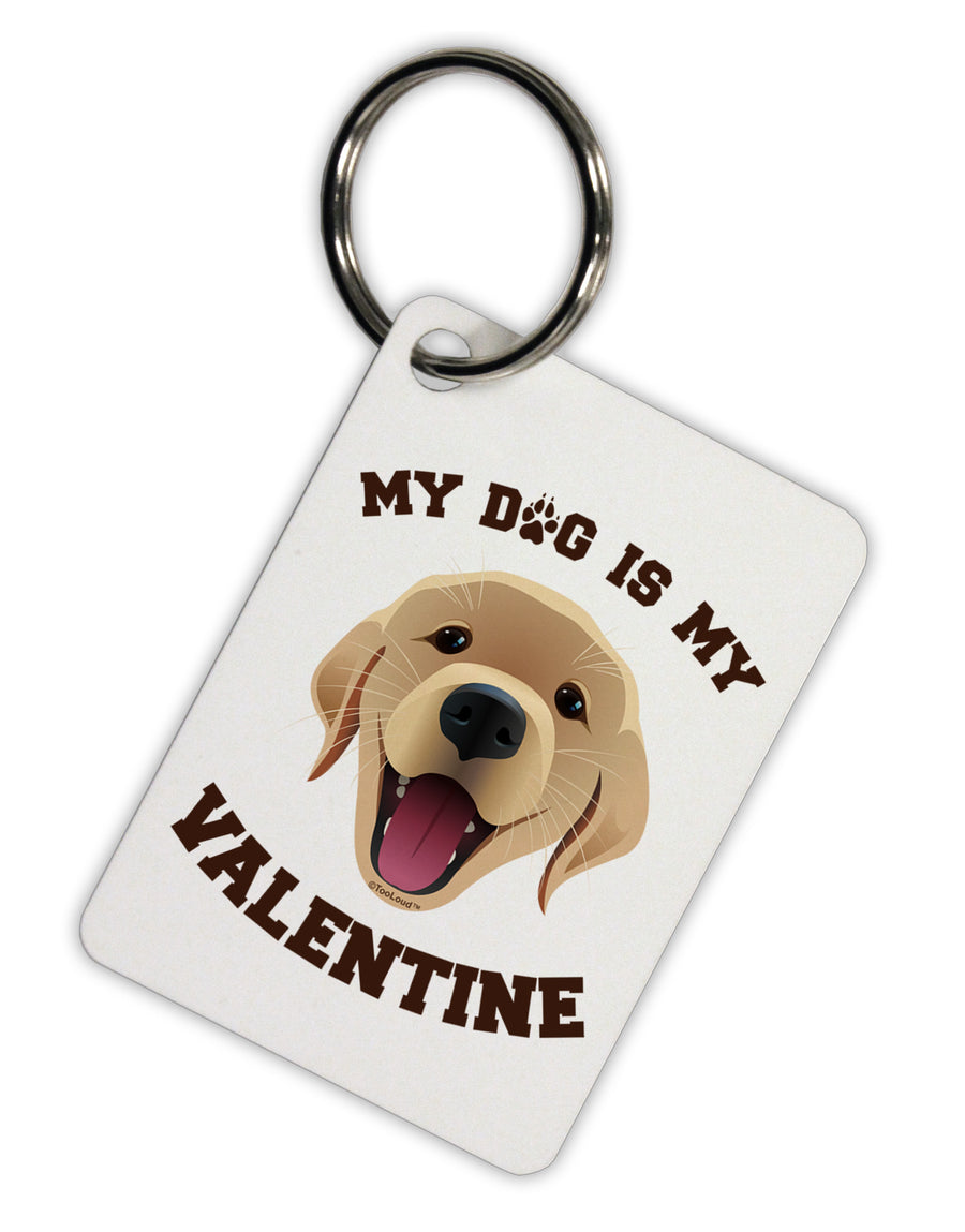 My Dog is my Valentine Gold Yellow Aluminum Keyring Tag-Keyring-TooLoud-White-Davson Sales