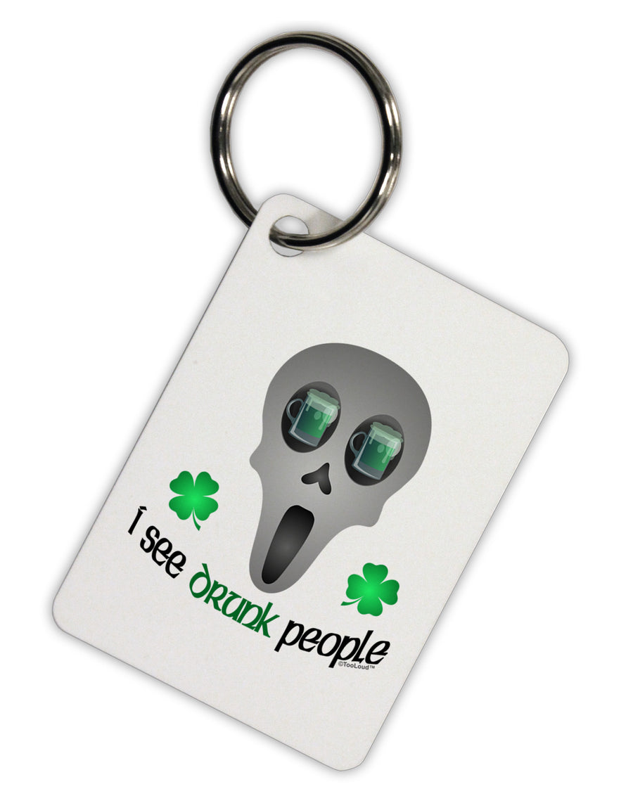 I See Drunk People Aluminum Keyring Tag-Keyring-TooLoud-White-Davson Sales