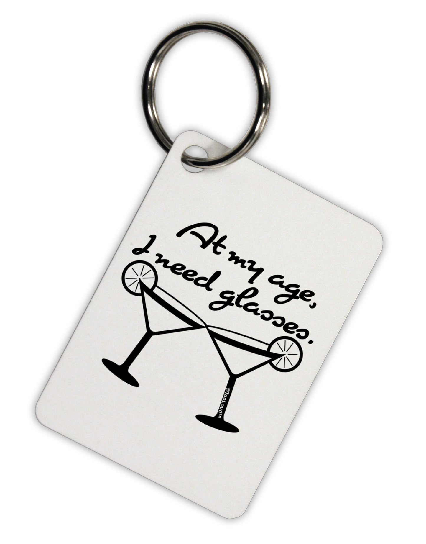 At My Age I Need Glasses - Margarita Aluminum Keyring Tag by TooLoud-Keyring-TooLoud-White-Davson Sales