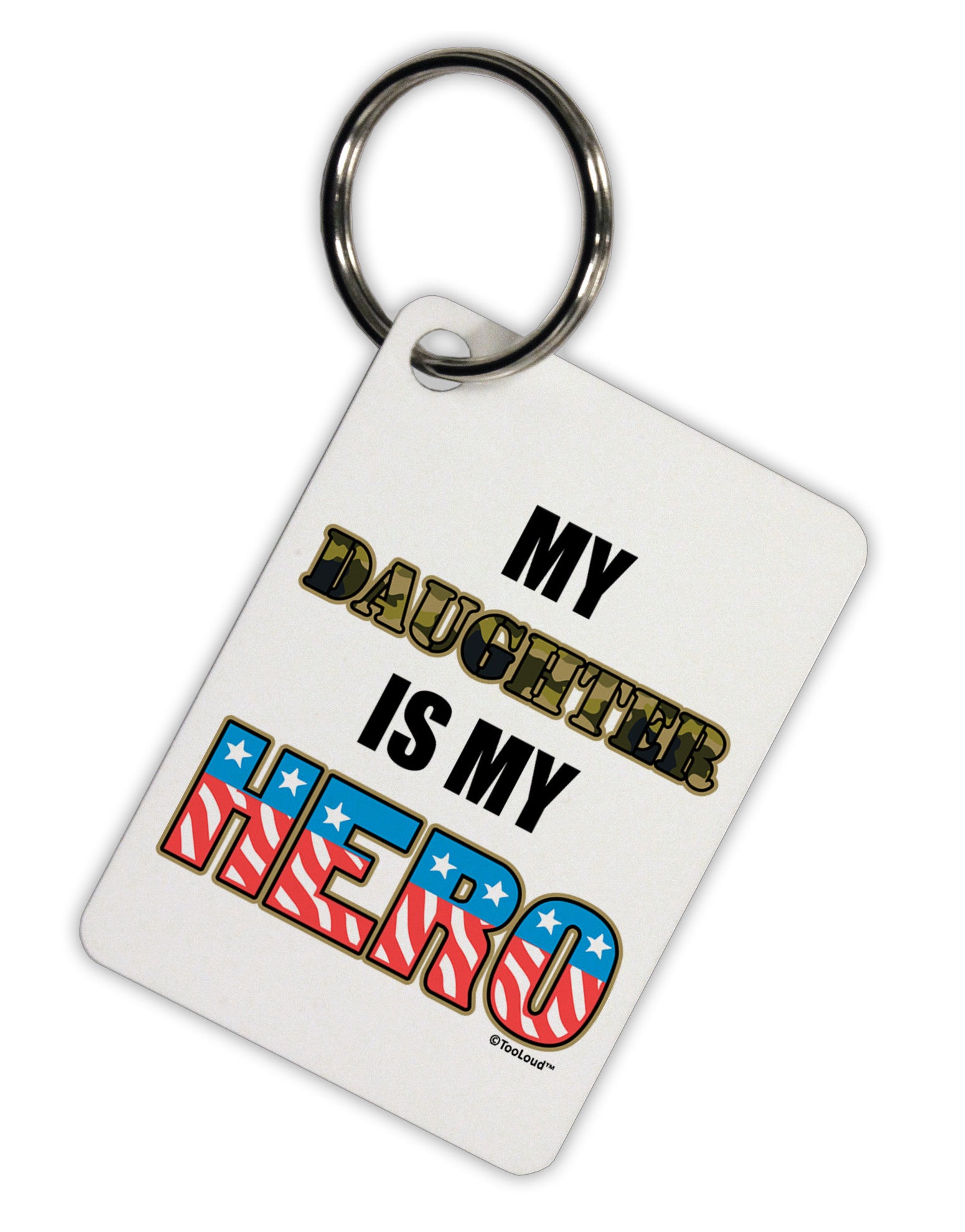 My Daughter is My Hero - Armed Forces Aluminum Keyring Tag by TooLoud-Keyring-TooLoud-White-Davson Sales