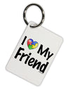 I Heart My Friend - Autism Awareness Aluminum Keyring Tag by TooLoud-Keyring-TooLoud-White-Davson Sales