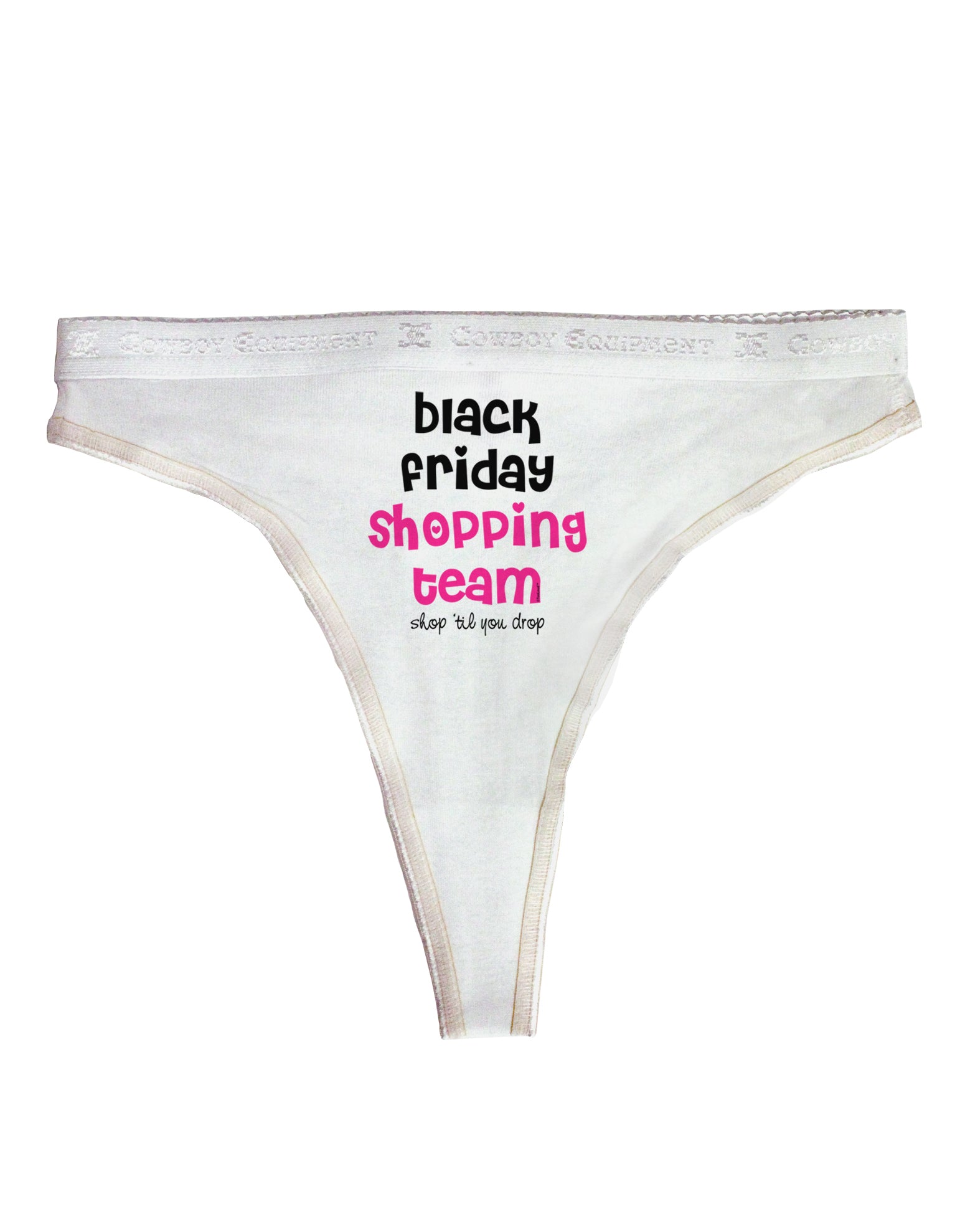 Black Friday Shopping Team - Shop Til You Drop Womens Thong Underwear
