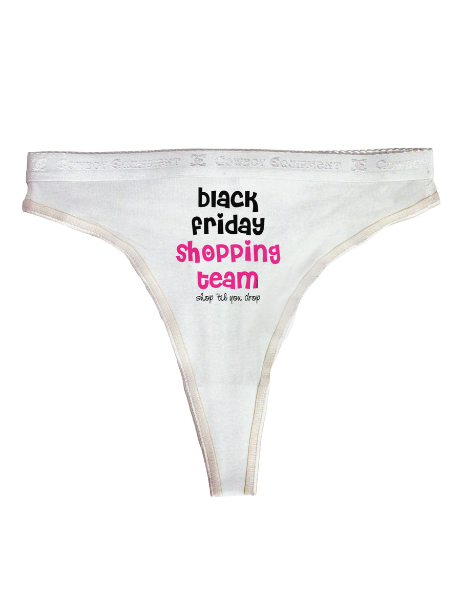 Black Friday Shopping Team - Shop Til You Drop Womens Thong Underwear-Womens Thong-TooLoud-White-X-Small-Davson Sales