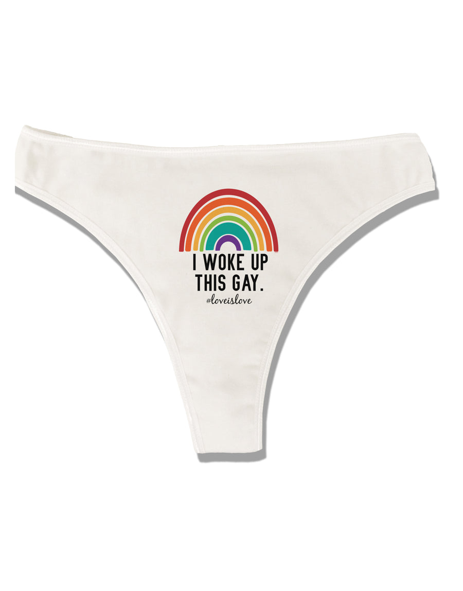 TooLoud I Woke Up This Gay Womens Thong Underwear-Womens Thong-TooLoud-White-X-Small-Davson Sales
