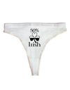 50 Percent Irish - St Patricks Day Womens Thong Underwear by TooLoud-Womens Thong-TooLoud-White-X-Small-Davson Sales