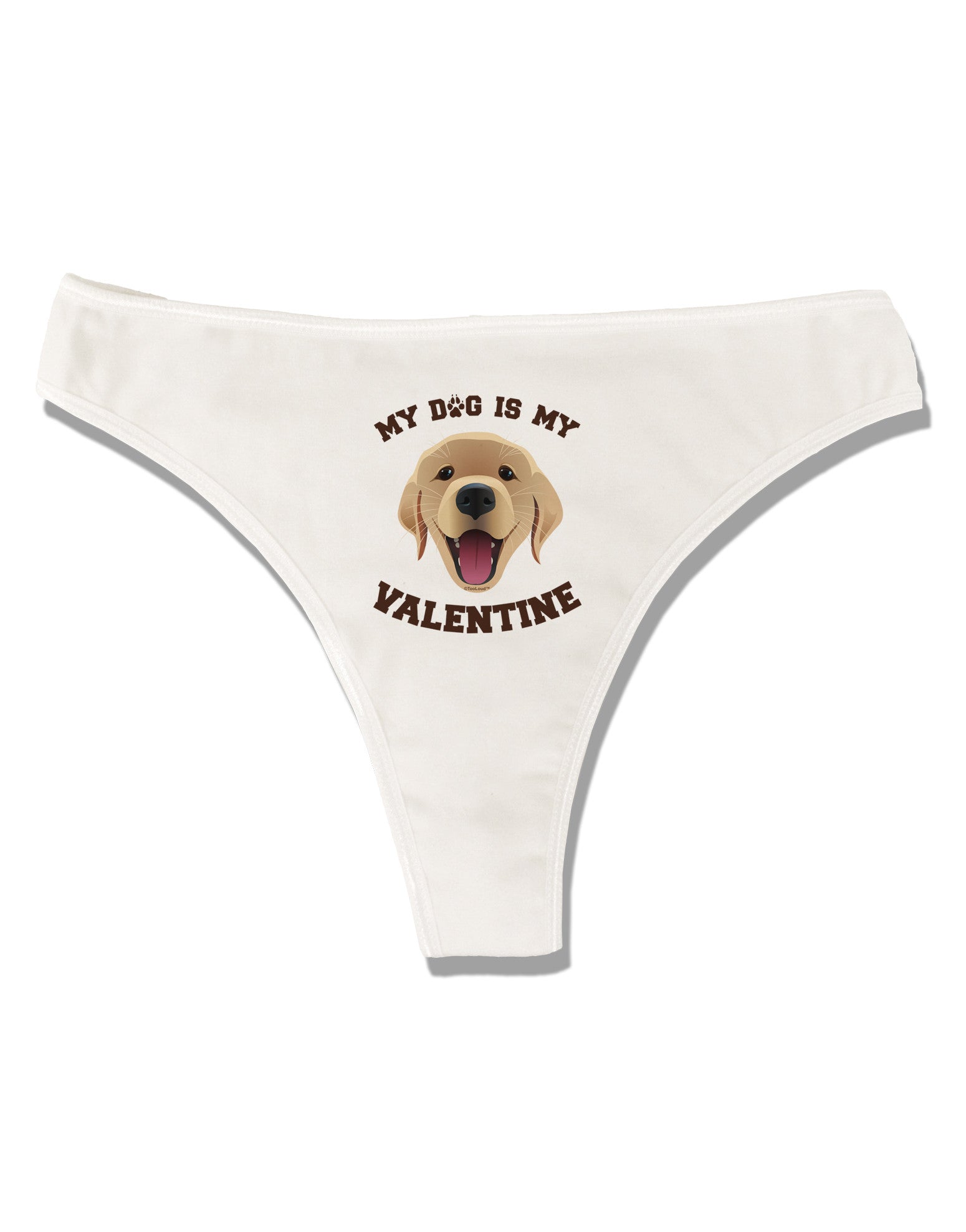 My Dog is my Valentine Gold Yellow Womens Thong Underwear - Davson
