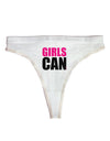 Girls Can Womens Thong Underwear by TooLoud-Womens Thong-TooLoud-White-X-Small-Davson Sales
