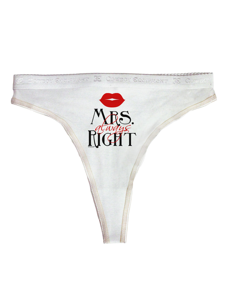 Mrs Always Right Womens Thong Underwear