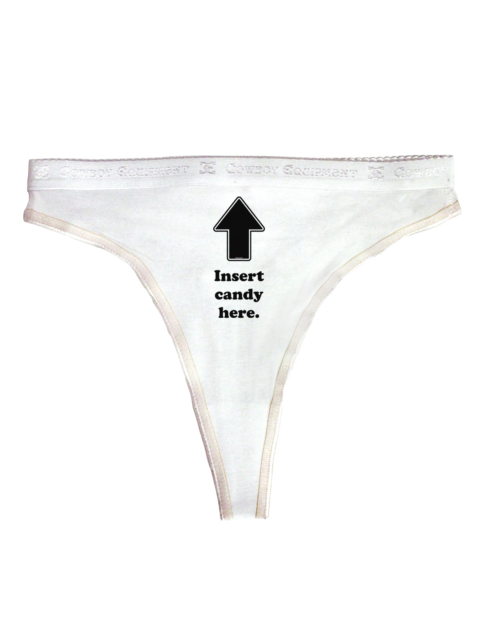 Insert Candy Here - Funny Womens Thong Underwear
