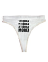 1 Tequila 2 Tequila 3 Tequila More Womens Thong Underwear by TooLoud-Womens Thong-TooLoud-White-X-Small-Davson Sales