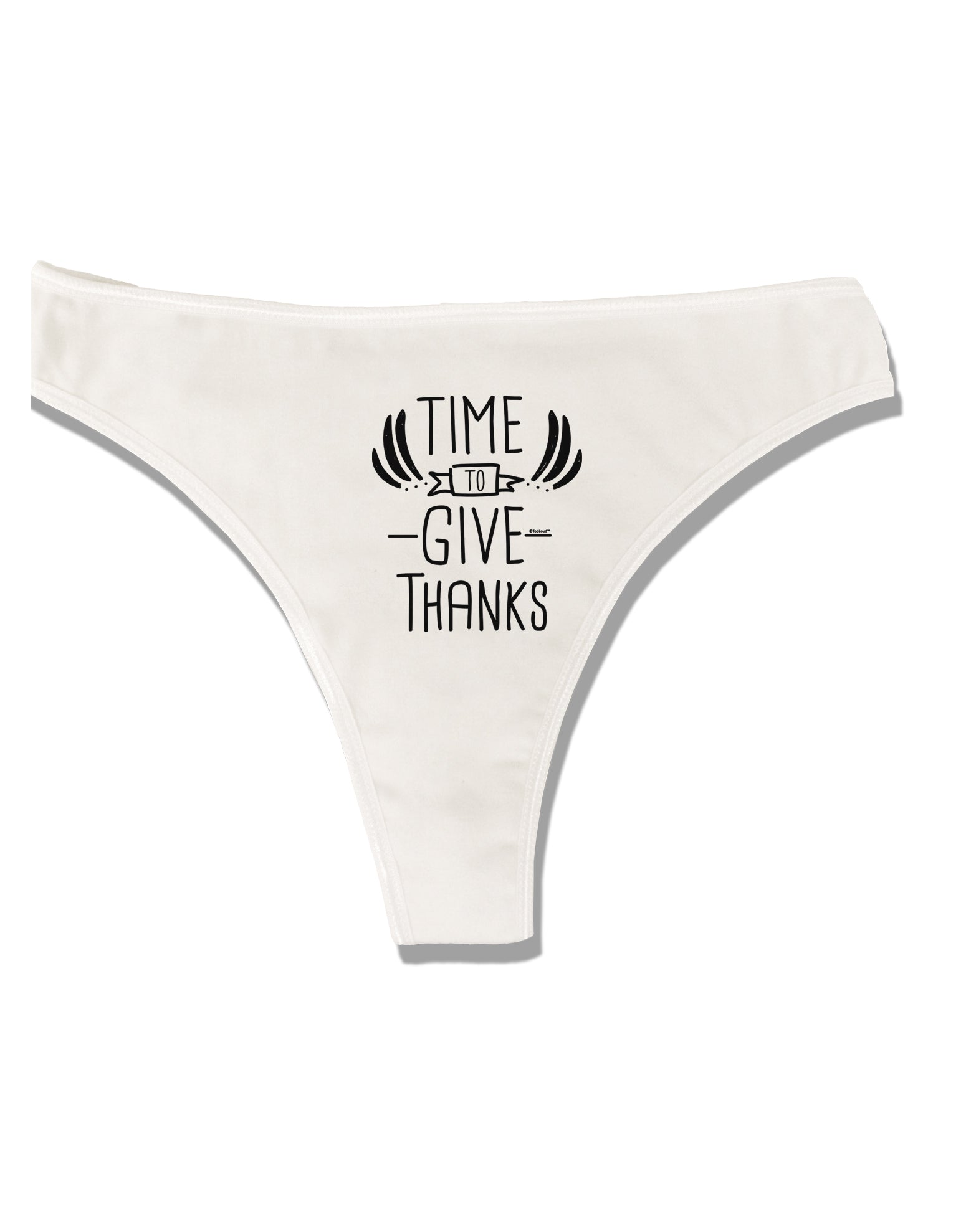 Time to Give Thanks Womens Thong Underwear White XS Tooloud - Davson Sales