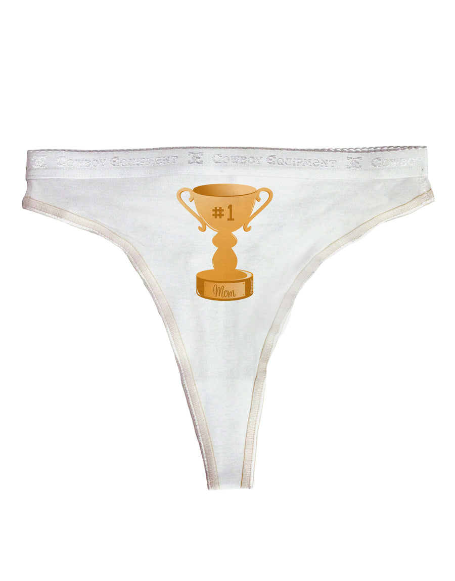 Number One Mom Trophy Womens Thong Underwear by TooLoud-Womens Thong-TooLoud-White-X-Small-Davson Sales
