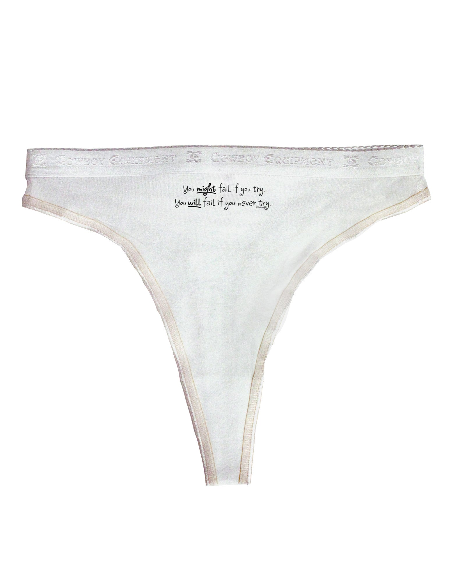 TooLoud You Might Fail - Inspirational Words Womens Thong