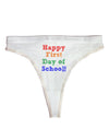 Happy First Day of School Womens Thong Underwear-Womens Thong-TooLoud-White-X-Small-Davson Sales