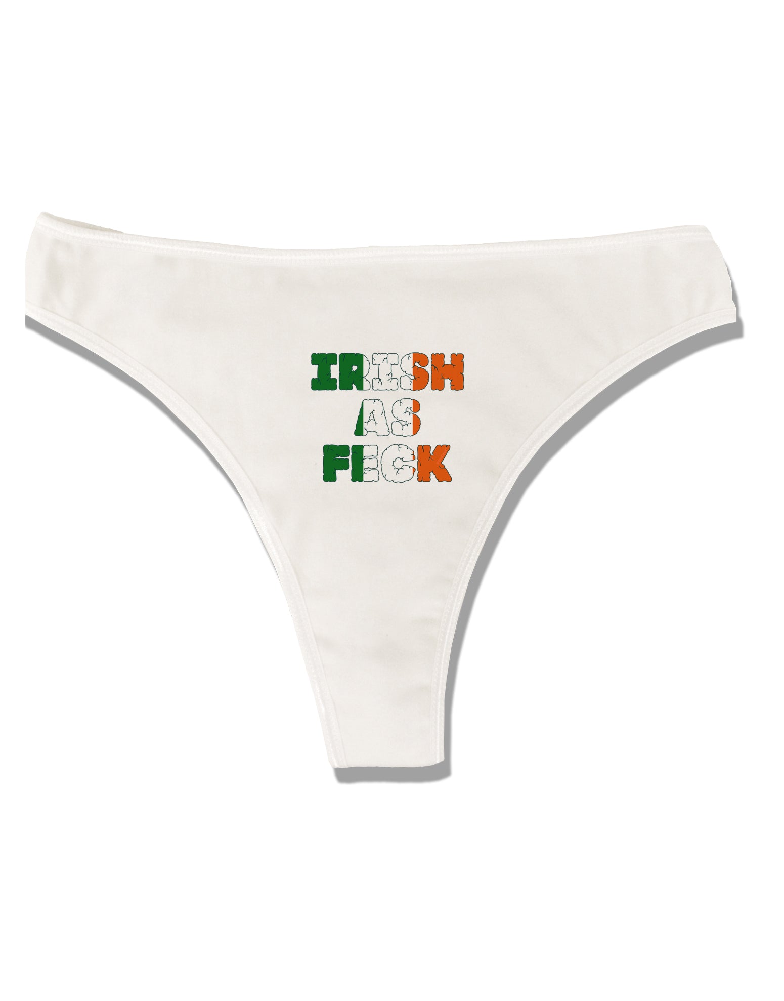 Irish As Feck Funny Womens Thong Underwear by TooLoud - Davson Sales