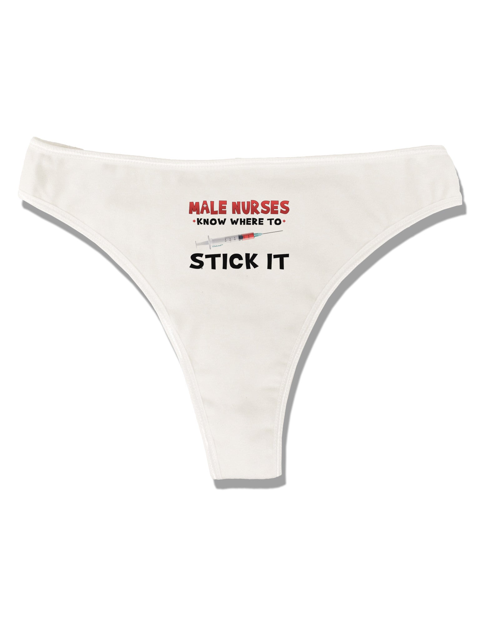 Male Nurses - Stick It Womens Thong Underwear