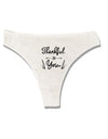 Thankful for you Womens Thong Underwear-Womens Thong-TooLoud-White-X-Small-Davson Sales