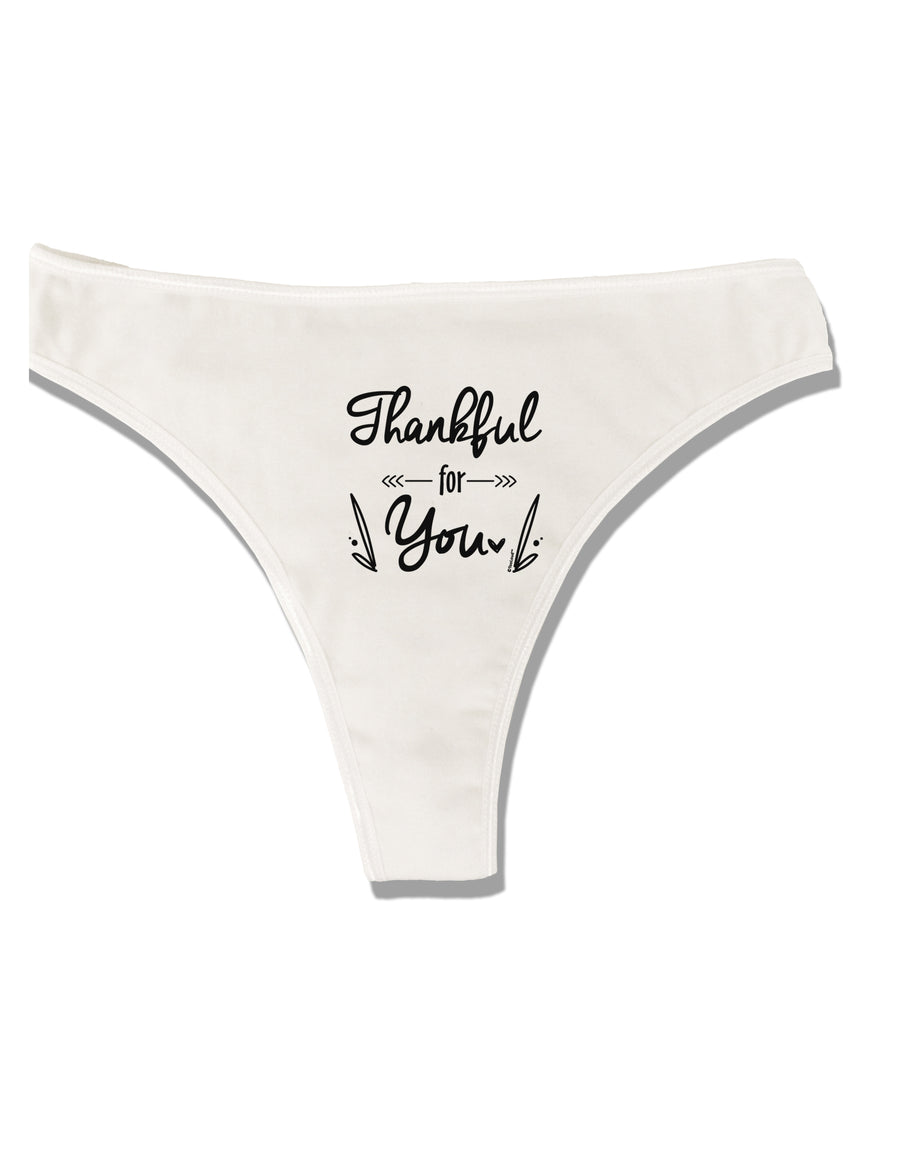Thankful for you Womens Thong Underwear-Womens Thong-TooLoud-White-X-Small-Davson Sales