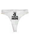 Respect Your Mom - Mother Earth Design Womens Thong Underwear-Womens Thong-TooLoud-White-X-Small-Davson Sales