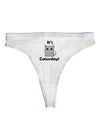 It's Caturday Cute Cat Design Womens Thong Underwear by TooLoud