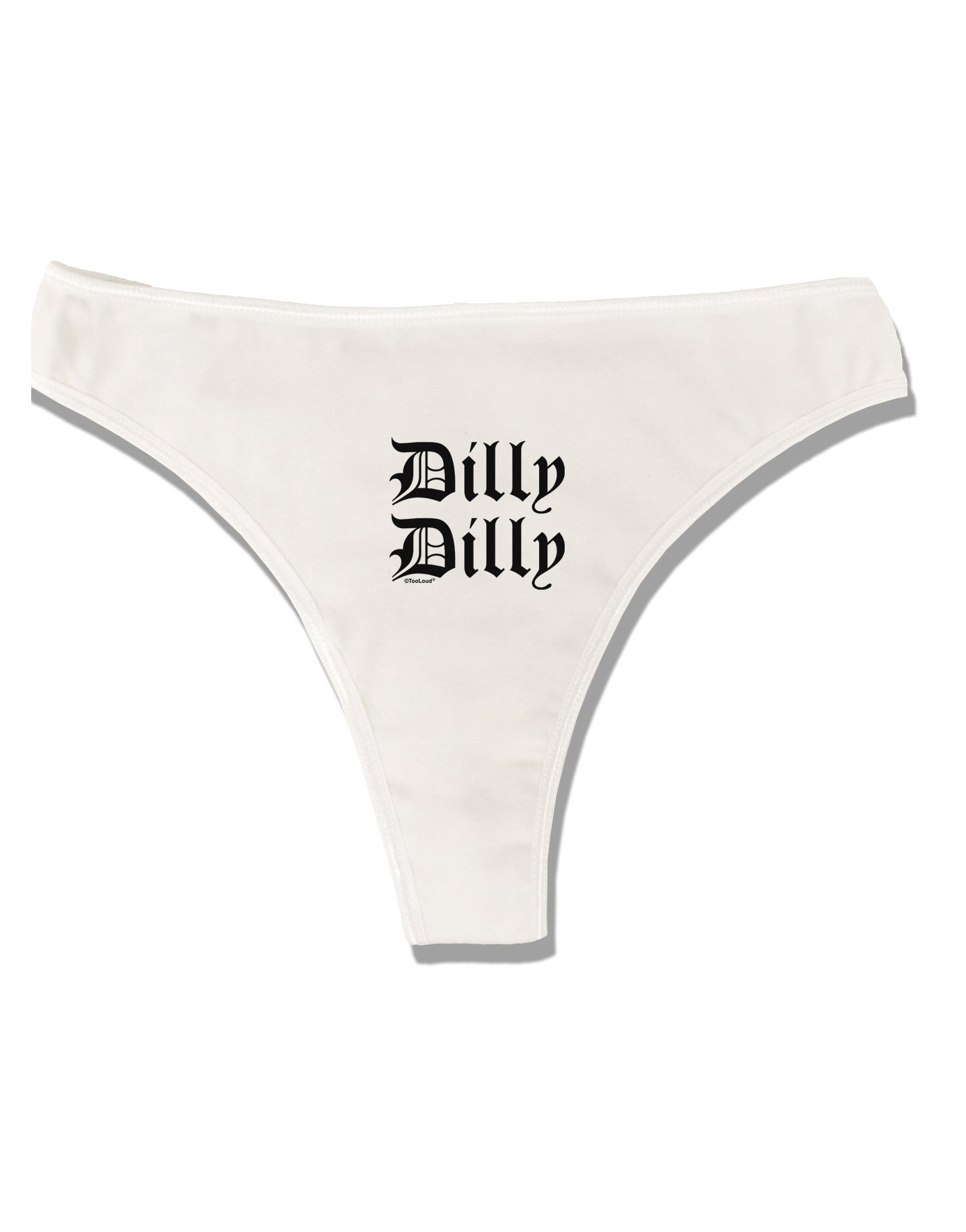 Dilly Dilly Beer Drinking Funny Womens Thong Underwear by TooLoud - Davson  Sales