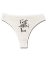 Faith Conquers Fear Womens Thong Underwear White XL Tooloud