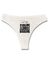 If you are in a hole stop digging Womens Thong Underwear-Womens Thong-TooLoud-White-X-Small-Davson Sales