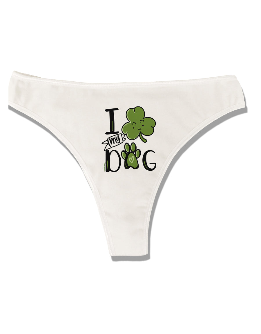 I Shamrock my Dog Womens Thong Underwear-Womens Thong-TooLoud-White-X-Small-Davson Sales