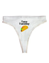 Taco Tuesday Design Womens Thong Underwear by TooLoud-Womens Thong-TooLoud-White-X-Small-Davson Sales
