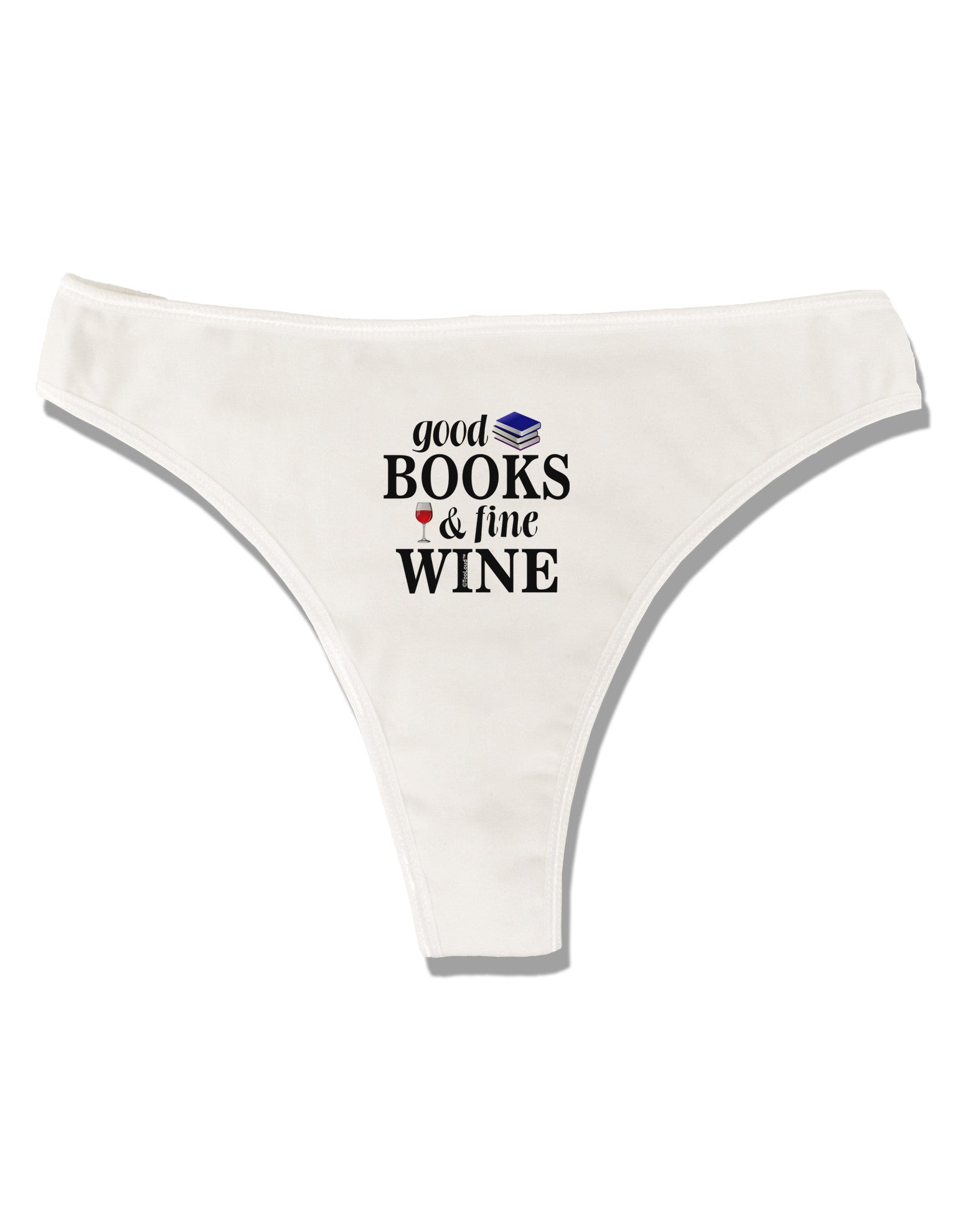 Good Books and Fine Wine Womens Thong Underwear