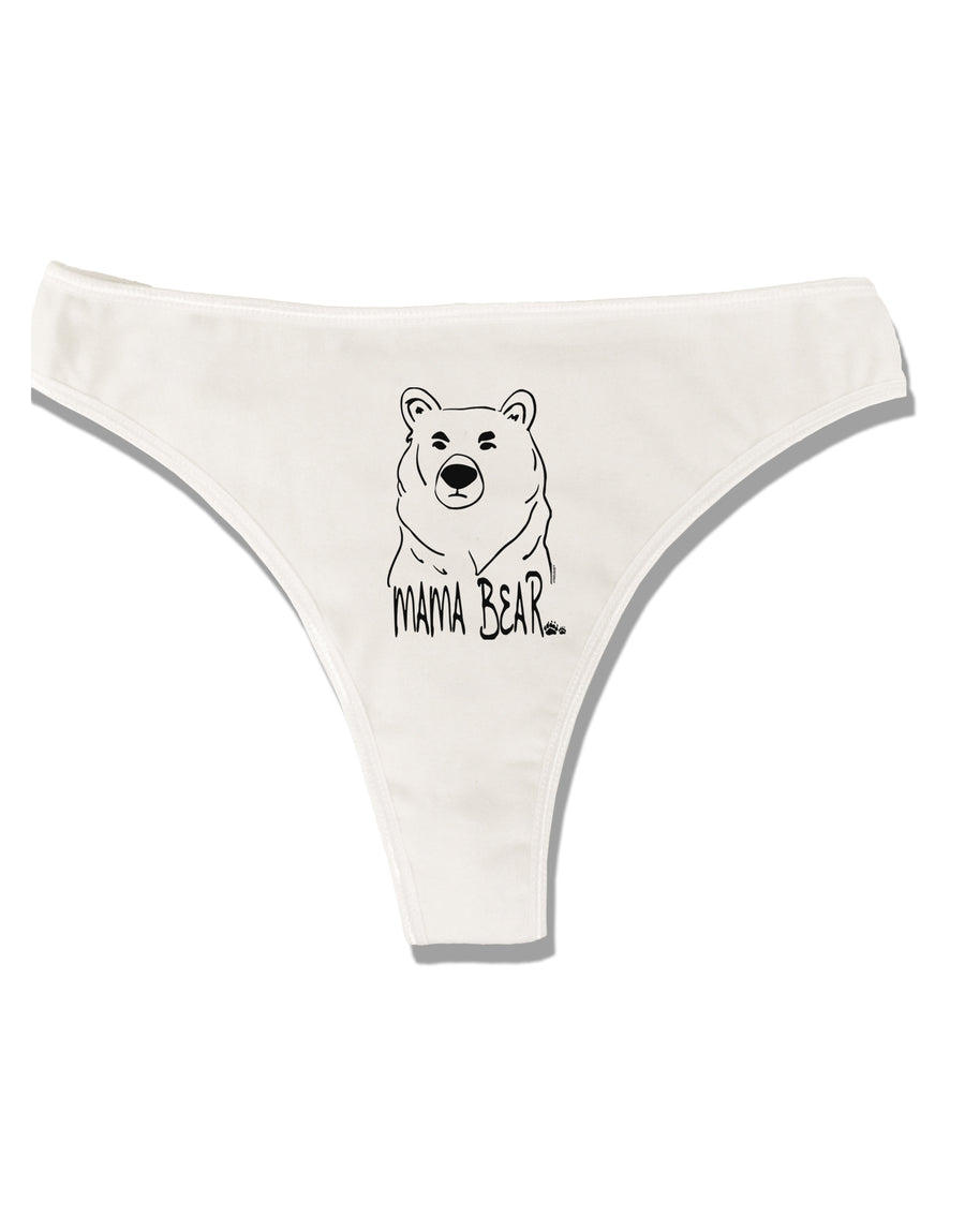 TooLoud Mama Bear Womens Thong Underwear-Womens Thong-TooLoud-White-X-Small-Davson Sales