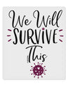 TooLoud We will Survive This 9 x 10.5 Inch Rectangular Static Wall Cling-Static Wall Clings-TooLoud-Davson Sales