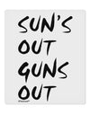 Suns Out Guns Out 9 x 10.5&#x22; Rectangular Static Wall Cling