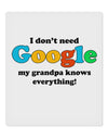 I Don't Need Google - Grandpa 9 x 10.5&#x22; Rectangular Static Wall Cling-Static Wall Cling-TooLoud-White-Davson Sales